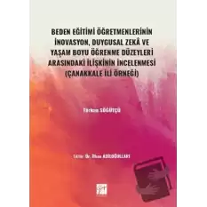 Beden Eğitimi Öğretmenlerinin İnovasyon, Duygusal Zeka ve Yaşam Boyu Öğrenme Düzeyleri Arasındaki İlişkinin İncelenmesi