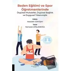 Beden Eğitimi ve Spor Öğretmenlerinde Örgütsel Muhalefet, Örgütsel Bağlılık ve Duygusal Tükenmişlik