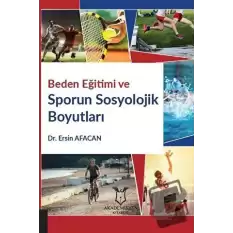 Beden Eğitimi ve Sporun Sosyolojik Boyutları