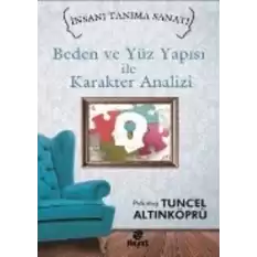 Beden ve Yüz Yapısı ile Karakter Analizi