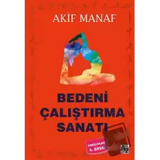 Bedeni Çalıştırma Sanatı