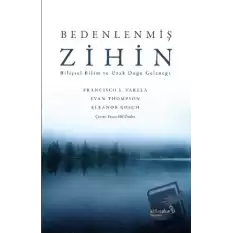 Bedenlenmiş Zihin: Bilişsel Bilim ve Uzak Doğu Geleneği