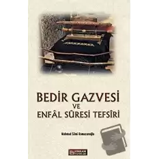 Bedir Gazvesi ve Enfal Suresi Tefsiri