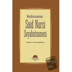 Bediüzzaman Said Nursi Seyahatnamesi