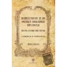 Bediüzzaman ve İki Müsibet Okulunun Diploması