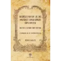 Bediüzzaman ve İki Musibet Okulunun Diploması Divan - ı Harbi Örfi Kitabı