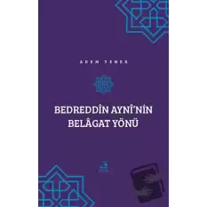 Bedreddin Ayni’nin Belagat Yönü