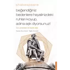 Beğendiğiniz Bedenlere Hayalinizdeki Ruhları Koyup Adına Aşk Diyorsunuz