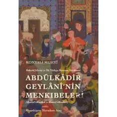 Behcetül Esrarın İlk Türkçe Manzum Tercümesi: Abdülkadir Geylanînin Menkıbeleri