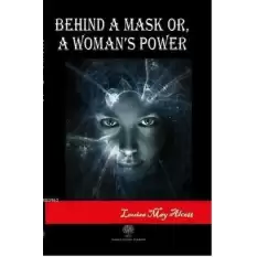 Behind A Mask or A Womans Power