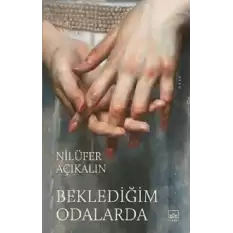 Beklediğim Odalarda