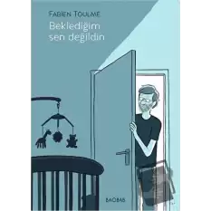 Beklediğim Sen Değildin