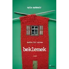 Beklemek - Kadim Bir Miras