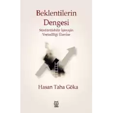 Beklentilerin Dengesi - Sürdürülebilir İşleyişin Verimliliği Üzerine