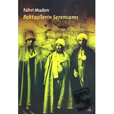 Bektaşilerin Serencamı