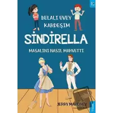 Belalı Üvey Kardeşim Sindirella Masalını Nasıl Mahvetti?