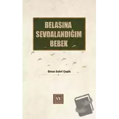 Belasına Sevdalandığım Bebek (Ciltli)