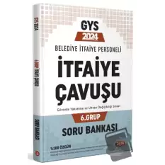 Belediye İtfaiye Personeli İtfaiye Çavuşu 6. Grup GYS Soru Bankası