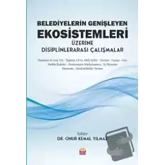 Belediyelerin Genişleyen Ekosistemleri Üzerine Disiplinlerarası Çalışmalar