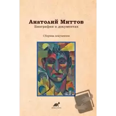 Belgelerde Anatoly Mittov Biyografisi