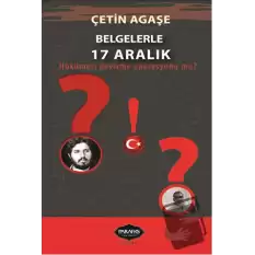 Belgelerle 17 Aralık