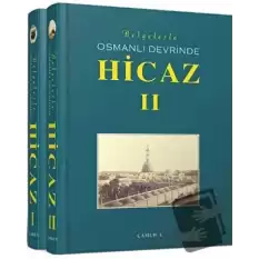 Belgelerle-Osmanlı Devrinde Hicaz 1-2 (Özel Kutulu) (Ciltli)