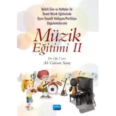 Belirli Gün Ve Haftalar İle Temel Müzik Eğitiminde Oyun Temelli Yaklaşım/okul Çalgısı Eğitimi Ve Portfolyo Uygulamalarıyla Müzik Eğitimi II