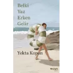 Belki Yaz Erken Gelir