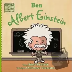 Ben Albert Einstein - Dünyayı Değiştiren Sıradan İnsanlar