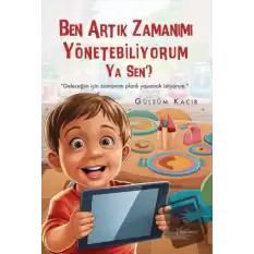 Ben Artık Zamanımı Yönetebiliyorum Ya Sen?