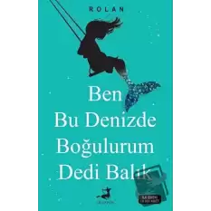 Ben Bu Denizde Boğulurum Dedi Balık