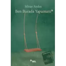 Ben Burada Yapamam