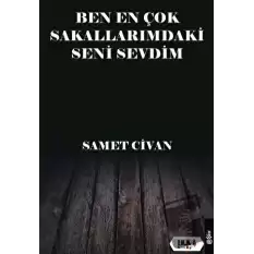 Ben En Çok Sakallarımdaki Seni Sevdim