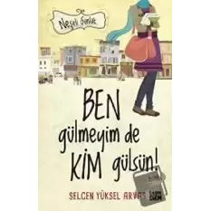 Ben Gülmeyim de Kim Gülsün! - Neşeli Günlük