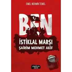 Ben - İstiklal Marşı Şairim Mehmet Akif