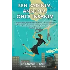 Ben Kadınım, Anneyim, Önce İnsanım