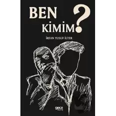 Ben Kimim?