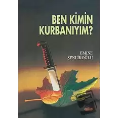 Ben Kimin Kurbanıyım?