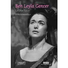 Ben Leyla Gencer – La Diva Turca (Küçük Boy)