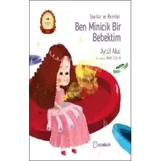 Ben Minicik Bir Bebektim - Sayılar ve Renkler