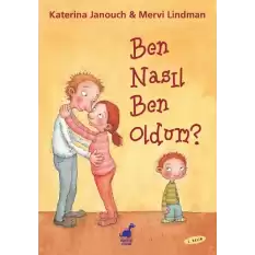 Ben Nasıl Ben Oldum?