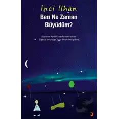 Ben Ne Zaman Büyüdüm?