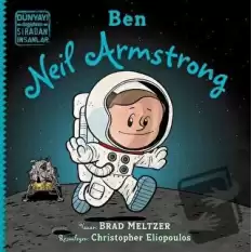 Ben Neil Armstrong - Dünyayı Değiştiren Sıradan İnsanlar