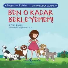 Ben O Kadar Bekleyemem - Değerler Eğitimi Sorumluluk Almak