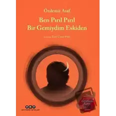 Ben Pırıl Pırıl Bir Gemiydim Eskiden - Özdemir Asaf 100 Yaşında