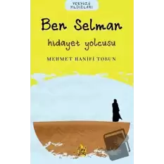 Ben Selman – Hidayet Yolcusu