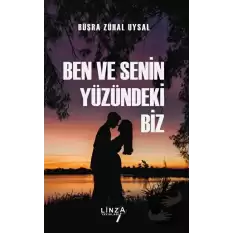 Ben Ve Senin Yüzündeki Biz