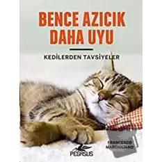 Bence Azıcık Daha Uyu (Ciltli)