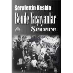 Bende Yaşayanlar (Şecere)