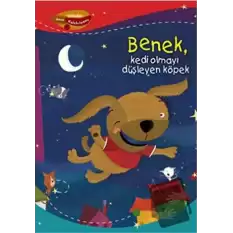 Benek, Kedi Olmayı Düşleyen Köpek